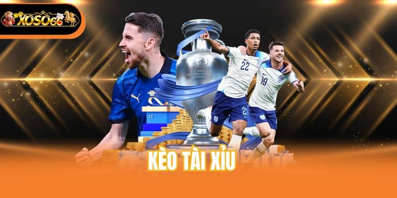 Kèo Tài Xỉu Bóng Đá Là Gì Và Bí Kíp Đặt Cược Dễ Thắng